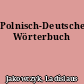 Polnisch-Deutsches Wörterbuch