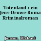 Totenland : ein Jens-Druwe-Roman; Kriminalroman