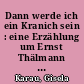 Dann werde ich ein Kranich sein : eine Erzählung um Ernst Thälmann / Gisela Karau. - 3. Aufl. -