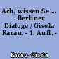 Ach, wissen Se ... : Berliner Dialoge / Gisela Karau. - 1. Aufl. -
