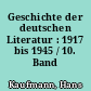 Geschichte der deutschen Literatur : 1917 bis 1945 / 10. Band