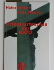 Die Verbrechen der NATO / Heinz Keßler; Fritz Streletz. -
