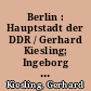 Berlin : Hauptstadt der DDR / Gerhard Kiesling; Ingeborg Hühns; Erik Hühns. - 7. Aufl. -