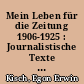 Mein Leben für die Zeitung 1906-1925 : Journalistische Texte 1 / Egon Erwin Kisch. - 2. Aufl. -