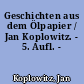 Geschichten aus dem Ölpapier / Jan Koplowitz. - 5. Aufl. -