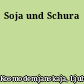 Soja und Schura