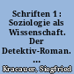 Schriften 1 : Soziologie als Wissenschaft. Der Detektiv-Roman. Die Angestellten / Siegfried Kracauer. -