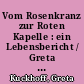 Vom Rosenkranz zur Roten Kapelle : ein Lebensbericht / Greta Kuckhoff. - 6. Aufl. -
