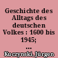 Geschichte des Alltags des deutschen Volkes : 1600 bis 1945; Studien / Jürgen Kuczynski. - Band 1-5. -