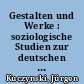 Gestalten und Werke : soziologische Studien zur deutschen Literatur / Jürgen Kuczynski. - 2. Aufl. -