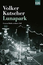 Lunapark : Gereon Raths sechster Fall