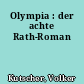 Olympia : der achte Rath-Roman