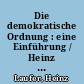Die demokratische Ordnung : eine Einführung / Heinz Laufer. - 2. Aufl. -