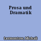 Prosa und Dramatik