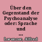 Über den Gegenstand der Psychoanalyse oder: Sprache und Interaktion / Alfred Lorenzer. - 2. Aufl. -