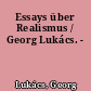Essays über Realismus / Georg Lukács. -