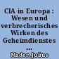 CIA in Europa : Wesen und verbrecherisches Wirken des Geheimdienstes der USA / Julius Mader. - 1. Aufl. -