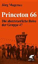 Princeton 66 : die abenteuerliche Reise der Gruppe 47