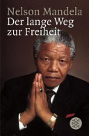 Der lange Weg zur Freiheit : Autobiographie / Nelson Mandela; deutsch von Günter Panske. - 31.-45. Tsd. -