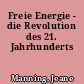 Freie Energie - die Revolution des 21. Jahrhunderts