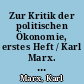 Zur Kritik der politischen Ökonomie, erstes Heft / Karl Marx. - 4., verbesserte Aufl. -