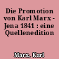 Die Promotion von Karl Marx - Jena 1841 : eine Quellenedition