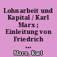 Lohnarbeit und Kapital / Karl Marx ; Einleitung von Friedrich Engels. -