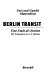 Berlin Transit : eine Stadt als Station / Gert Mattenklott; Gundel Mattenklott. Mit Fotos von J. F. Melzian. - 1. Aufl. -