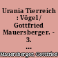 Urania Tierreich : Vögel / Gottfried Mauersberger. - 3. Aufl., 51.-70. Tsd. -