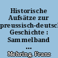 Historische Aufsätze zur preussisch-deutschen Geschichte : Sammelband anläßlich des 100. Geburtstages Franz Mehrings am 27. Februar 1946