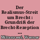 Der Realismus-Streit um Brecht : Grundriß der Brecht-Rezeption in der DDR 1945-1975 / Werner Mittenzwei. -