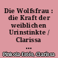 Die Wolfsfrau : die Kraft der weiblichen Urinstinkte / Clarissa Pinkola Estés. Aus d. Amerikan. von Mascha Rabben. - 9. Aufl. -