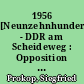 1956 [Neunzehnhundertsechsundfünfzig] - DDR am Scheideweg : Opposition und neue Konzepte der Intelligenz