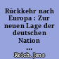 Rückkehr nach Europa : Zur neuen Lage der deutschen Nation / Jens Reich. -