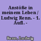 Anstöße in meinem Leben / Ludwig Renn. - 1. Aufl. -