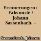 Erinnerungen : Faksimile / Johann Sassenbach. -