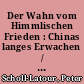 Der Wahn vom Himmlischen Frieden : Chinas langes Erwachen / Peter Scholl-Latour. -