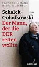 Schalck-Golodkowski, der Mann der die DDR retten wollte