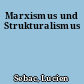 Marxismus und Strukturalismus