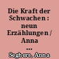 Die Kraft der Schwachen : neun Erzählungen / Anna Seghers. - 2. Aufl. -