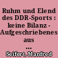 Ruhm und Elend des DDR-Sports : keine Bilanz - Aufgeschriebenes aus 40 Jahren eines Sportjournalisten
