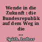 Wende in die Zukunft : die Bundesrepublik auf dem Weg in die Informationsgesellschaft / Lothar Späth. - 1. Aufl. -