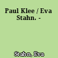 Paul Klee / Eva Stahn. -