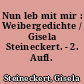 Nun leb mit mir : Weibergedichte / Gisela Steineckert. - 2. Aufl. -