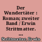 Der Wundertäter : Roman; zweiter Band / Erwin Strittmatter. - 1. Aufl. -