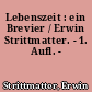 Lebenszeit : ein Brevier / Erwin Strittmatter. - 1. Aufl. -
