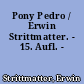 Pony Pedro / Erwin Strittmatter. - 15. Aufl. -