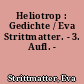 Heliotrop : Gedichte / Eva Strittmatter. - 3. Aufl. -