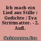 Ich mach ein Lied aus Stille : Gedichte / Eva Strittmatter. - 2. Aufl. -