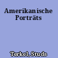 Amerikanische Porträts